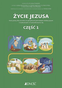 Karty pracy dla uczniów ze specjalnymi potrzebami ŻYCIE JEZUSA_cz1_wydawnictwo jednosc_353x500_max